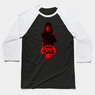 Feed Your Head (Black and Red) Baseball T-Shirt